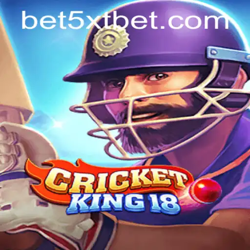 Mastering CricketKing18: Unleash Your Inner Cricketer with 5XTBET