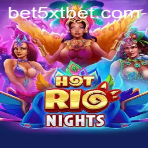 Exploring the Vibrant World of HotRioNights with 5XTBET
